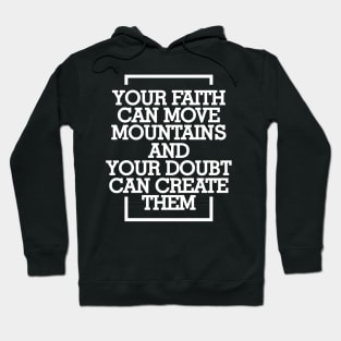 Your faith can move mountains Hoodie